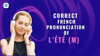 How to pronounce L’été m summer in French  French Pronunciation [upl. by Stimson]