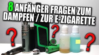 8 ANFÄNGER FRAGEN ZUM DAMPFEN  ZUR EZIGARETTE  Einsteiger Geräte Ist dampfen günstiger VapeDay [upl. by Merritt137]