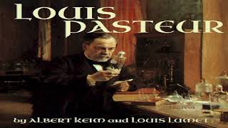 Louis Pasteur  Albert Keim Louis Lumet  Biography amp Autobiography Medical  Audiobook  13 [upl. by Patnode]