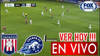 Tapatío vs Celaya En Vivo donde ver a que hora juega TAPATIO CHIVAS VS CELAYA PARTIDO FINAL [upl. by Eanar]