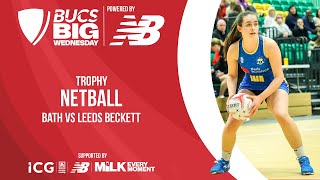 Netball Trophy Finals  BUCS Big Wednesday 2024  Bath vs Leeds Beckett [upl. by Acirehs904]