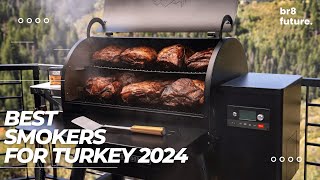 Best Smokers for Turkey 2024 🥩🍖 Top 5 Smokers for Turkey 2024 [upl. by Bliss265]