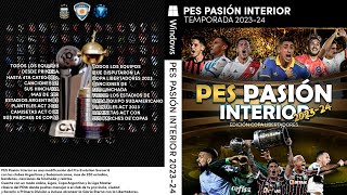 ✅ PARCHE OFICIAL ARGENTINO 2023  PES PASIÓN INTERIOR  PES 6⚽ EDICIÓN COPA LIBERTADORES🏆 [upl. by Snodgrass]