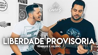 LIBERDADE PROVISÓRIA  Henrique e Juliano cover por Léo Jacomassi [upl. by Fonzie]