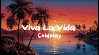 Coldplay  Viva La Vida Lyrics [upl. by Etti]