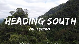 Zach Bryan  Heading South Lyrics  Austin Music [upl. by Netsew]