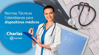 Normas Técnicas colombianas para dispositivos médicossoftware [upl. by Annavoig756]