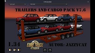 ETS2 v134 Trailers and Cargo Pack v76 Autor Jazzycat [upl. by Enylodnewg834]