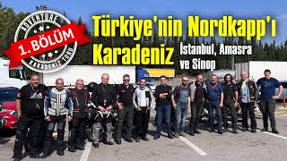 Türkiyenin Nordkappı Karadeniz Turu 1 Bölüm  İstanbul Amasra ve Sinop karadeniz seyahat [upl. by Yslehc]