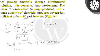 On passing electricity through nitrobenzene solution it is converted into azobenzene The mass o [upl. by Warfold]