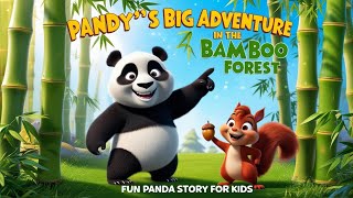 Pandy’s Big Adventure in the Bamboo Forest  Fun Panda Story for Kids  Nicy Rhymes for kids  story [upl. by Nahtanaoj623]