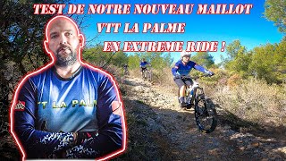 Extrême ride VTTAE avec la Team VTT La Palme  présentation des nouveaux maillots saison 2024 [upl. by Neda]