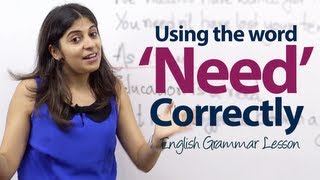 Using Need Correctly  English Grammar Lesson [upl. by Rider987]