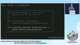 GopherCon 2022 Jeremy Brown  Parsing wo Code Generators Parser Combinators in Go with Generics [upl. by Nam]