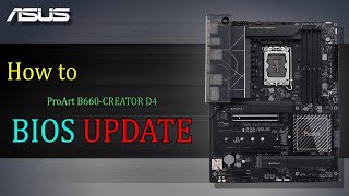 ProArt B660 CREATOR D4 BIOS UPDATE [upl. by Brien]