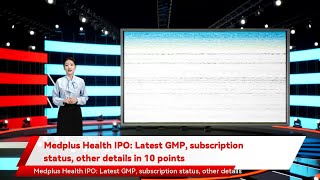 Medplus Health IPO Latest GMP subscription status other details in 10 points [upl. by Marrissa]