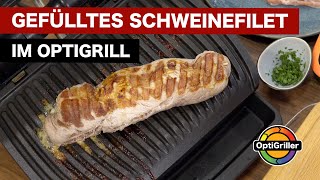 Schweinefilet gefüllt im Tefal OptiGrill [upl. by Macmahon]