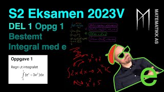 S2  Eksamen 2023 Vår  Del 1  Oppgave 1  Bestemt integral med e [upl. by Anak]