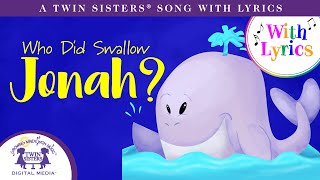 My Who Did Swallow Jonah A Twin Sisters® Song With Lyrics [upl. by Atiseret]