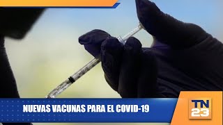 Nuevas vacunas para el Covid19 [upl. by Lyndsie162]