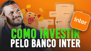 Como investir pelo Banco Inter  Renda Fixa  Tesouro Direto CDB Ações [upl. by Vandyke]