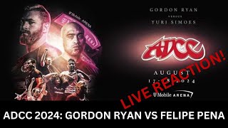 ADCC 2024 Gordon Ryan vs Felipe Pena Live reaction [upl. by Ycak634]