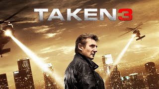 Taken 3 2014 Movie  Liam Neeson  Forest Whitaker  Maggie Grace  Review And Facts [upl. by Piotr704]