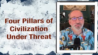 Four pillars of civilization under threat [upl. by Olethea]