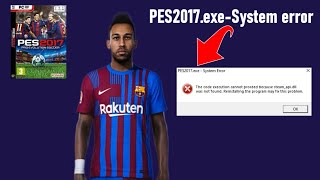 cara mengatasi pes 2017exe  system error [upl. by Namyl]