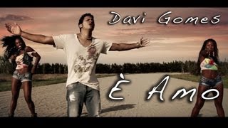 È AMO  Davi Gomes official Video Clip  Brazilian music  musica latina brasiliana Canção [upl. by Vaden]