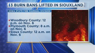 3 Burn Bans Lifted In Siouxland [upl. by Schlosser]