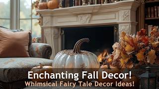 Whimsical Fall Decor Bringing Fairy Tales to Life [upl. by Eetnahs]