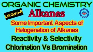 Lecture6 Alkanes  Reactivity and Selectivity  Chlorination verses Bromination [upl. by Ranzini960]