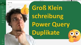 Power Query Trick Duplikate Groß und Kleinschreibung entfernen [upl. by Aisercal]