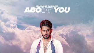 About You by Sarmad Qadeer  Official Audio [upl. by Lunseth]