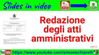 Slides in video PDFMP4 Redazione di atti amministrativi seconda prova dei concorsi [upl. by Codd]