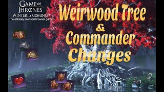 GoTWiC New Weirwood Tree amp Commander Changes [upl. by Elamrej]