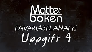 Envariabelanalys  Uppgift 4 [upl. by Drisko500]