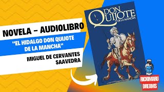 ⚔️ El ingenioso Hidalgo Don Quijote de la Mancha  Mi Novela Favorita  Podcast 📚🎶📚 [upl. by Rustie33]