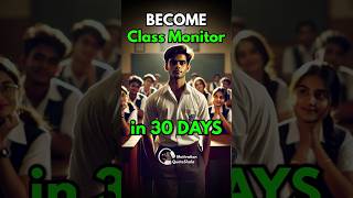 Become Class Monitor in 30 Days 😮 3 Tricks for Students studytips studymotivation [upl. by Eelyah]