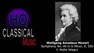 MOZART  Symphony No 40 in G Minor K 550  I Molto Allegro  High Quality Classical Music [upl. by Eniamrahs]