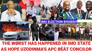 Imo State On Fìre As Election Turns Volent Hope Uzodinma Àttàck Councilorship Candidate  Video [upl. by Waylen]