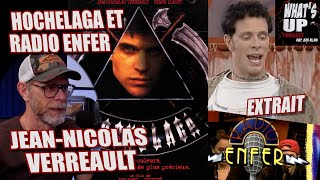 HOCHELAGA et RADIO ENFER  JeanNicolas Verreault  Whats Up Podcast Extrait [upl. by Mohr]