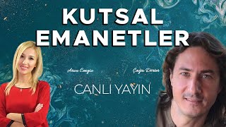 ÇAĞRI DÖRTER  KUTSAL EMANETLER  ARZU CENGİZ  01112023 [upl. by Rentsch]