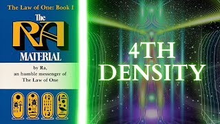 UTG 7 The Law of One  Fourth Density Explained [upl. by Zubkoff767]