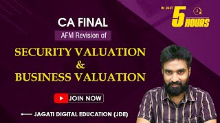 Security Valuation and Business Valuation Revision  CA Final AFM [upl. by Eitsyrk]