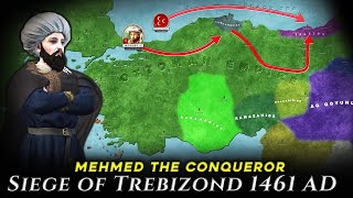 Siege of Trebizond 1461  Mehmed the Conqueror  David Megas Komnenos ep3 [upl. by Nimesay127]