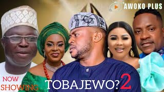 Tobajewo 2  Yoruba Movie 2024 Drama  Odunlade Adekola  Segun Ogungbe  Wunmi Ajiboye  Mr Latin [upl. by Dahsar]