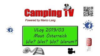 VLog 201903 Maut Österreich Wie Was Wo Warum [upl. by Brey676]