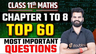 Class 11 Maths Chapter 1 to 8 Top 60 Most Important Questions  Maths MVVI Questions Final Exam 2025 [upl. by Ttennaj]